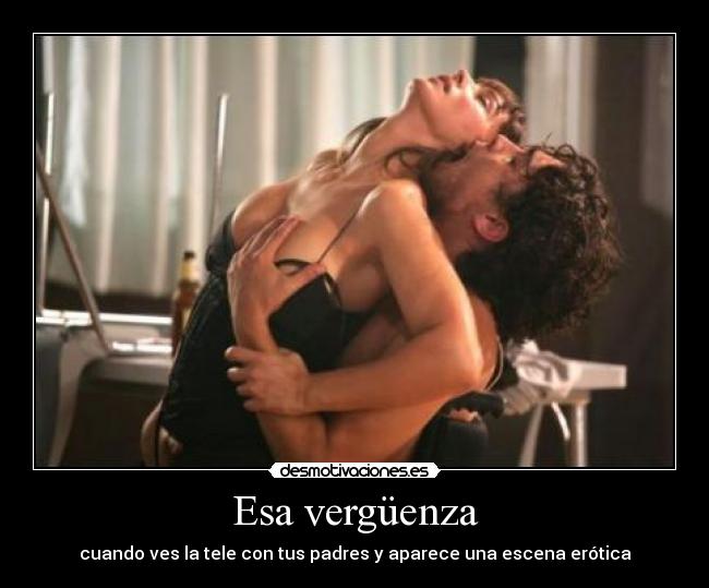 Esa vergüenza - cuando ves la tele con tus padres y aparece una escena erótica