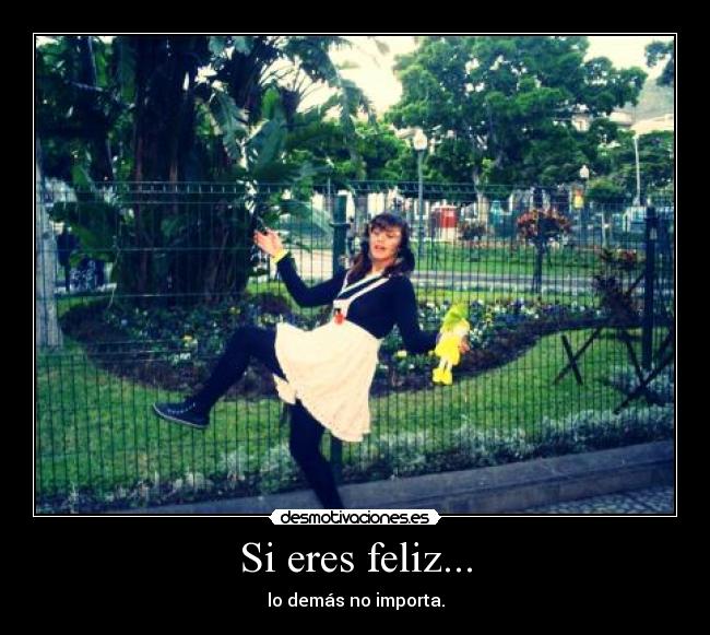 Si eres feliz... - 