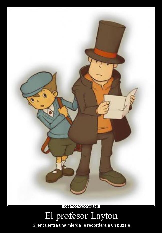 El profesor Layton - Si encuentra una mierda, le recordara a un puzzle
