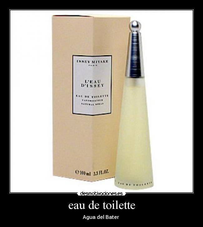 eau de toilette -