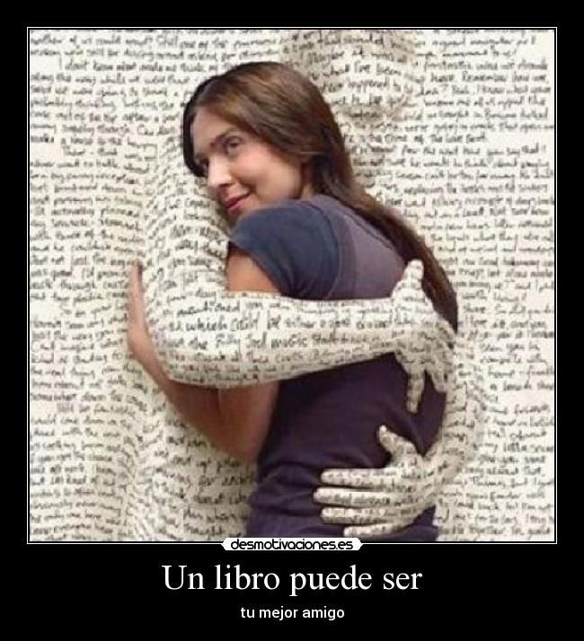 Un libro puede ser - tu mejor amigo