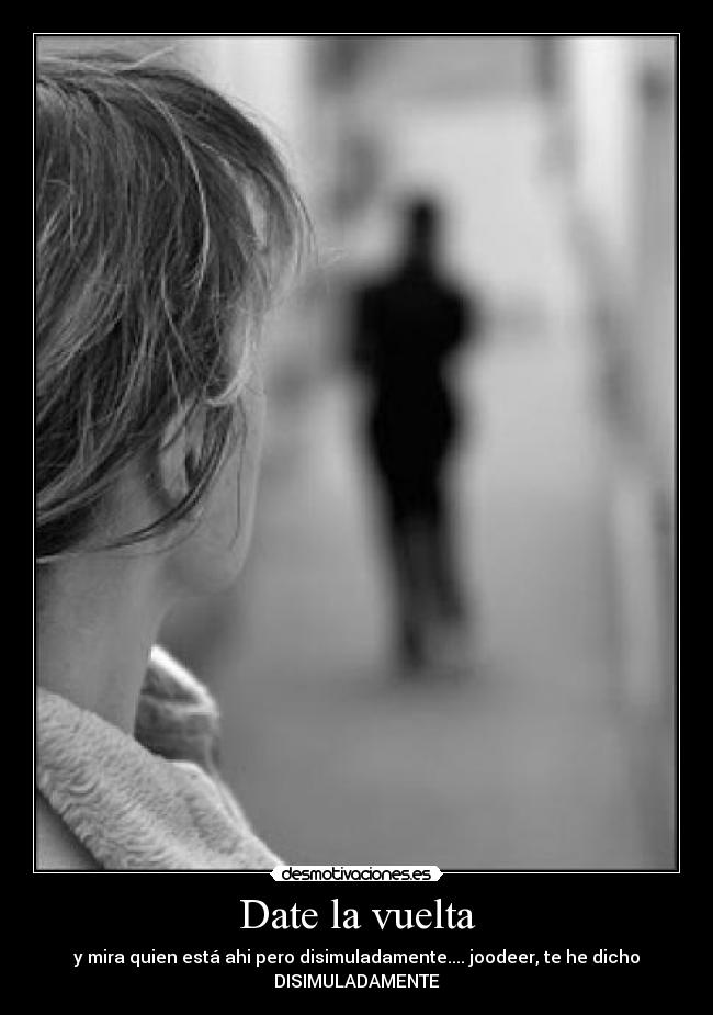 carteles mira disimuladamente desmotivaciones