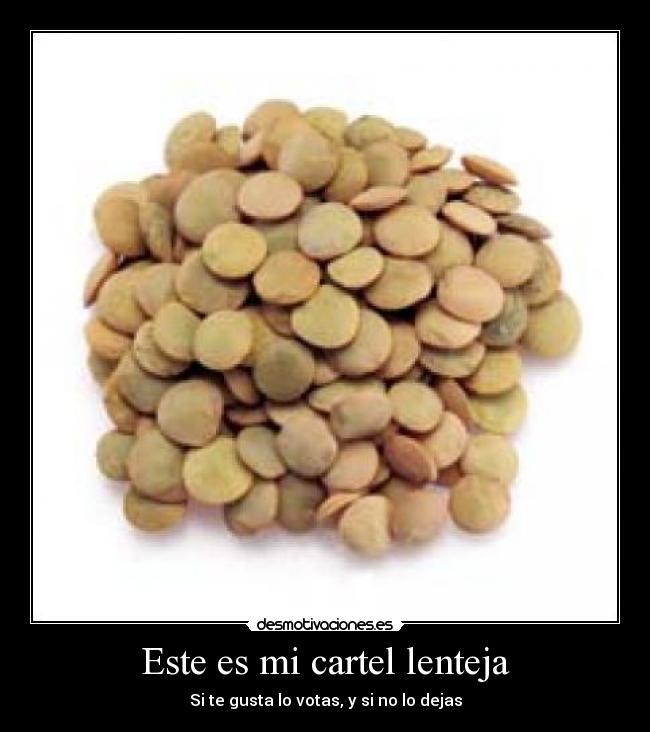 Este es mi cartel lenteja -
