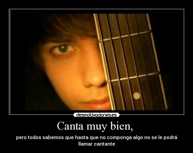 Canta muy bien,  - 