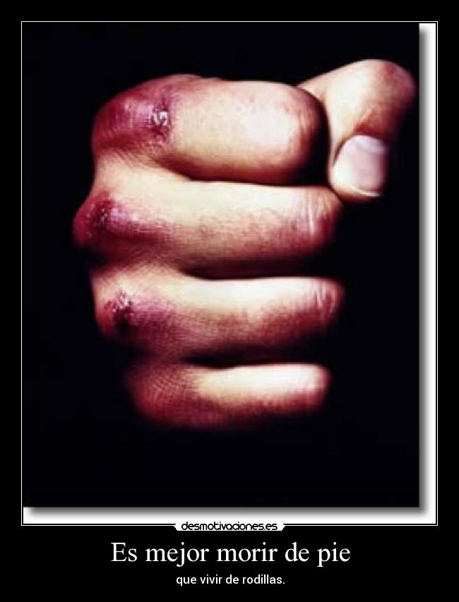 Es mejor morir de pie - 