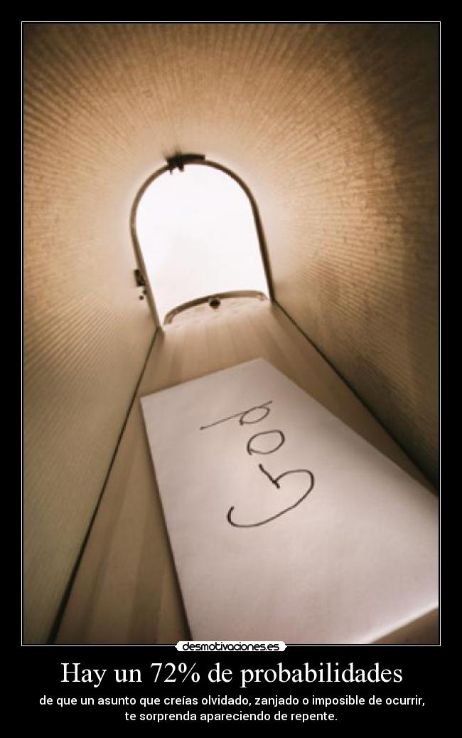 Hay un 72% de probabilidades -