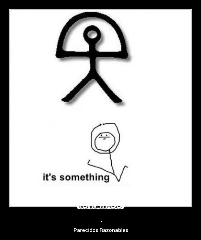 . - Parecidos Razonables