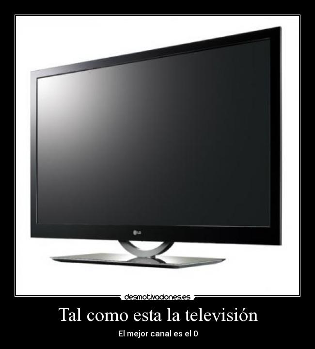 Tal como esta la televisión - El mejor canal es el 0