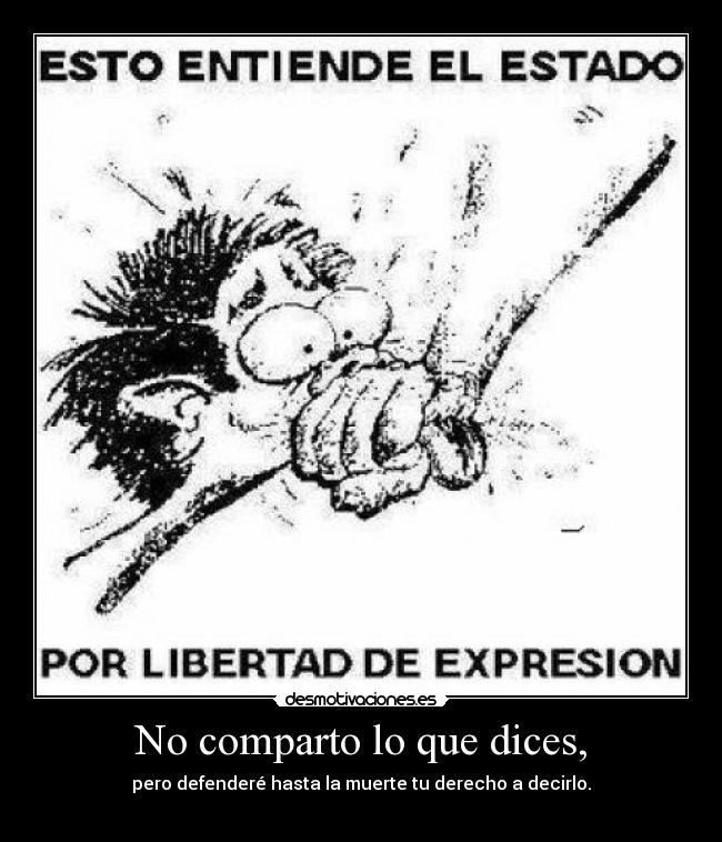 No comparto lo que dices, - 