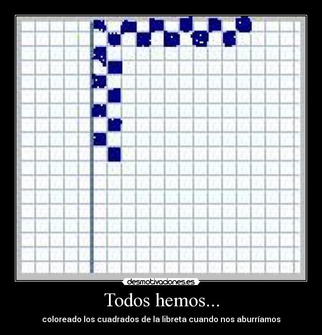 Todos hemos... - 