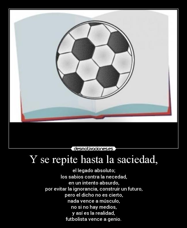 Y se repite hasta la saciedad, - 