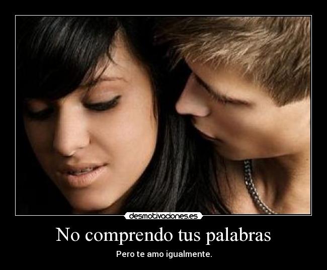 No comprendo tus palabras - 