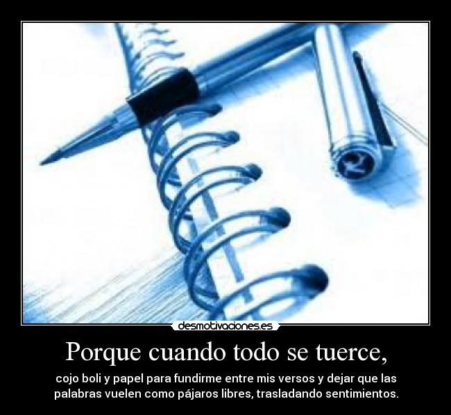 Porque cuando todo se tuerce, - 