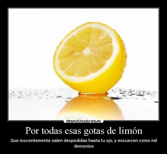Por todas esas gotas de limón - 