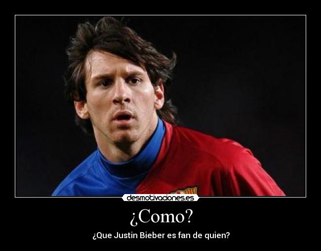 ¿Como? - ¿Que Justin Bieber es fan de quien?