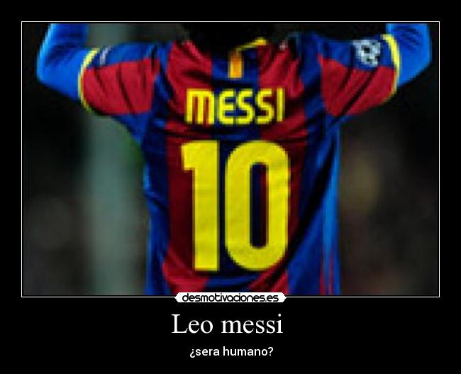 Leo messi  - 