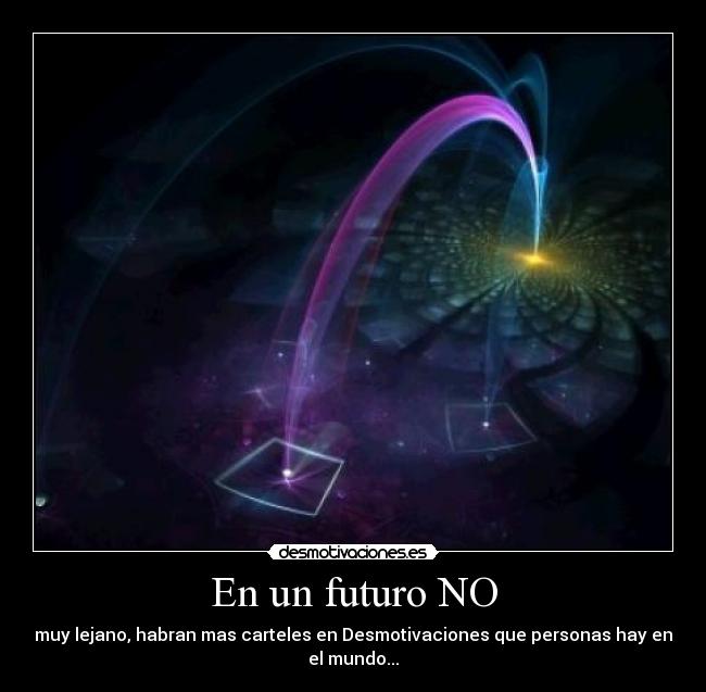 En un futuro NO -