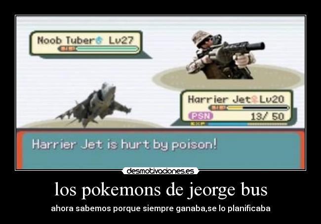 los pokemons de jeorge bus - 