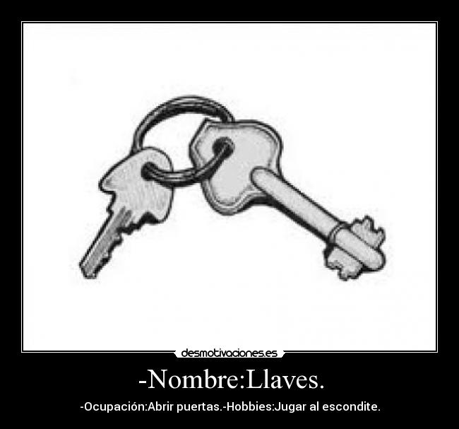 -Nombre:Llaves. -