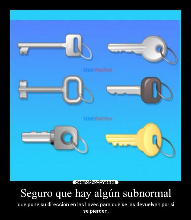 Seguro que hay algún subnormal -
