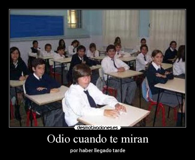 Odio cuando te miran - 