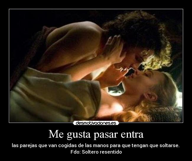 Me gusta pasar entra -