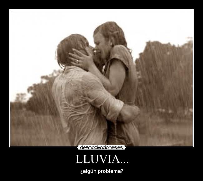 LLUVIA... - ¿algún problema?