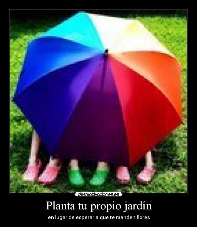 Planta tu propio jardín - en lugar de esperar a que te manden flores
