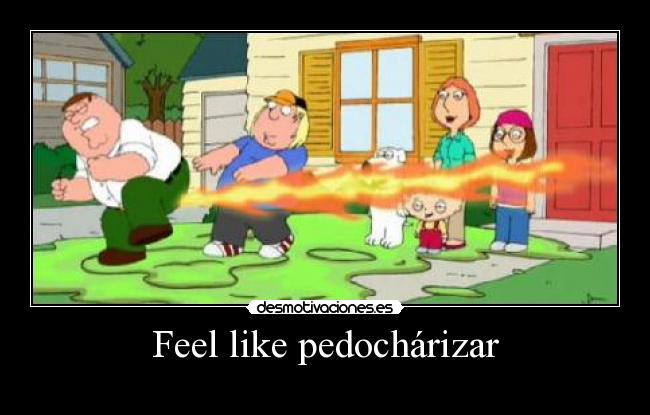 Feel like pedochárizar - 