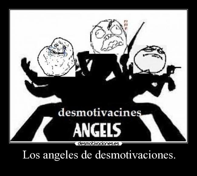 Los angeles de desmotivaciones. -