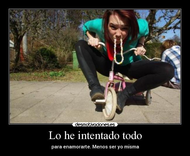 Lo he intentado todo -