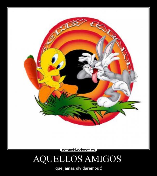 AQUELLOS AMIGOS -