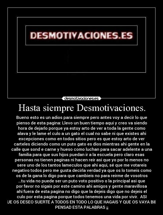 Hasta siempre Desmotivaciones. - 