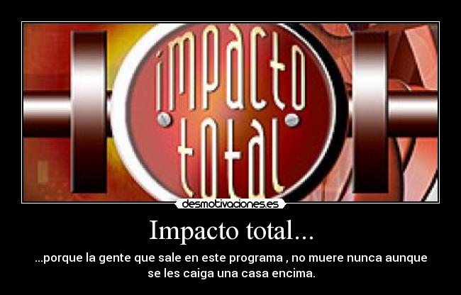 Impacto total... - 