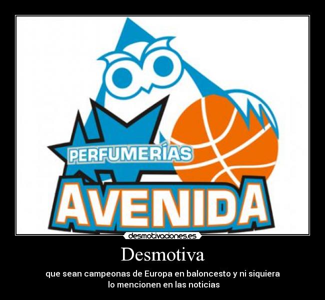 Desmotiva - que sean campeonas de Europa en baloncesto y ni siquiera
 lo mencionen en las noticias