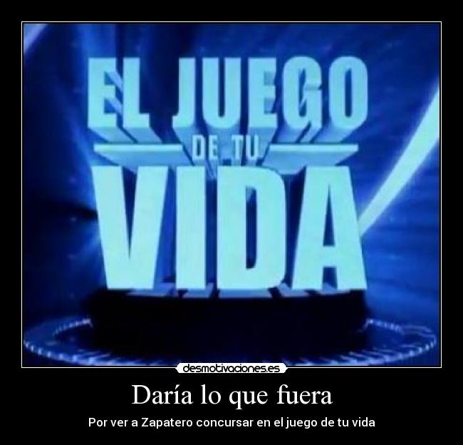 Daría lo que fuera - 