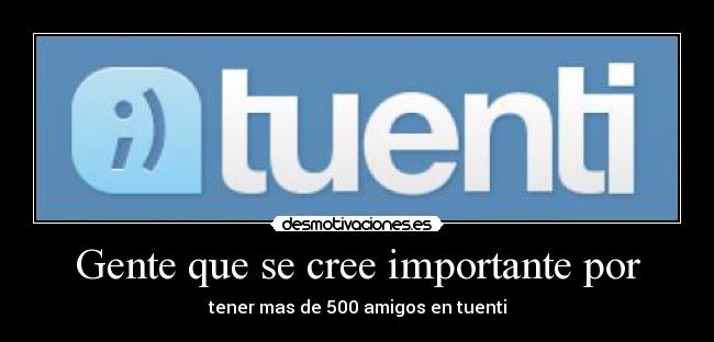 Gente que se cree importante por -