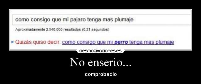 No enserio... - comprobadlo