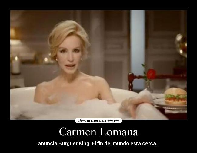 Carmen Lomana - anuncia Burguer King. El fin del mundo está cerca...
