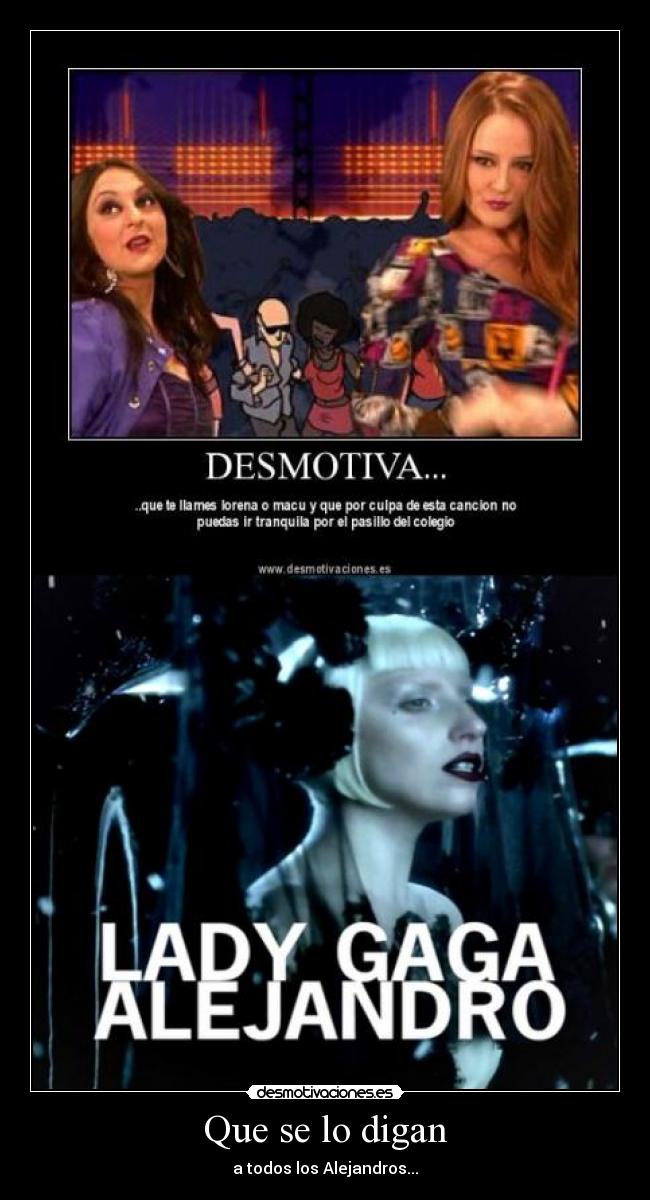 Que se lo digan - a todos los Alejandros...