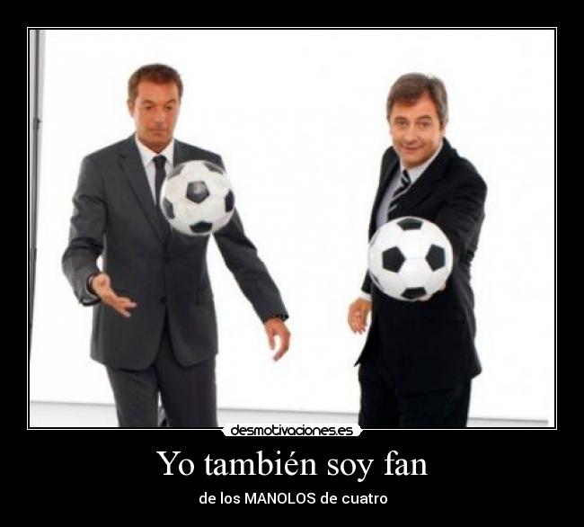 Yo también soy fan - 
