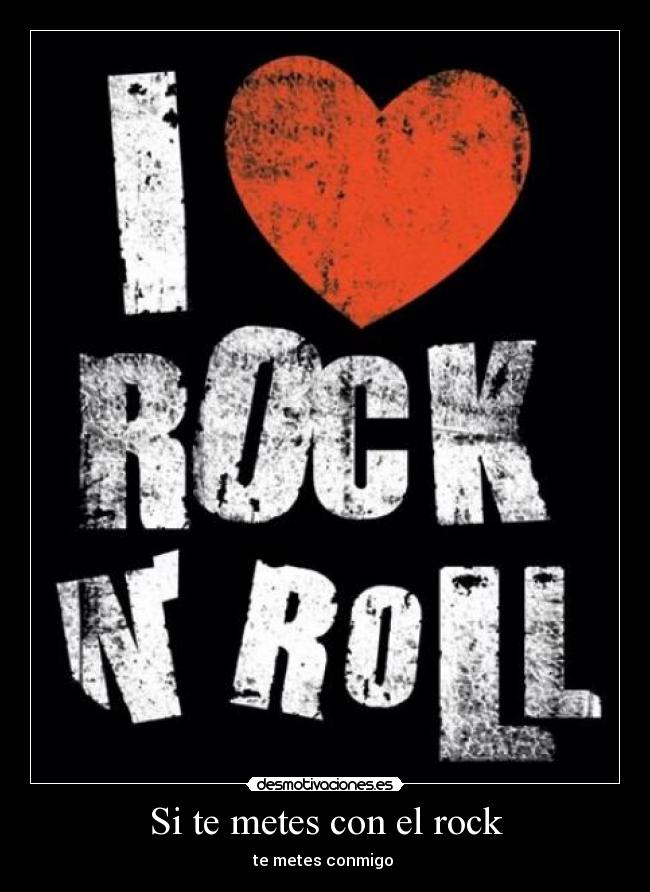 Si te metes con el rock -
