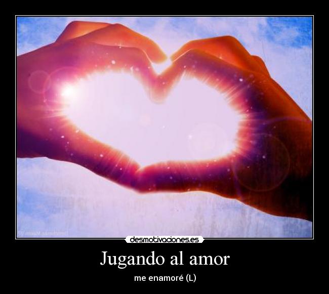 Jugando al amor - me enamoré (L)