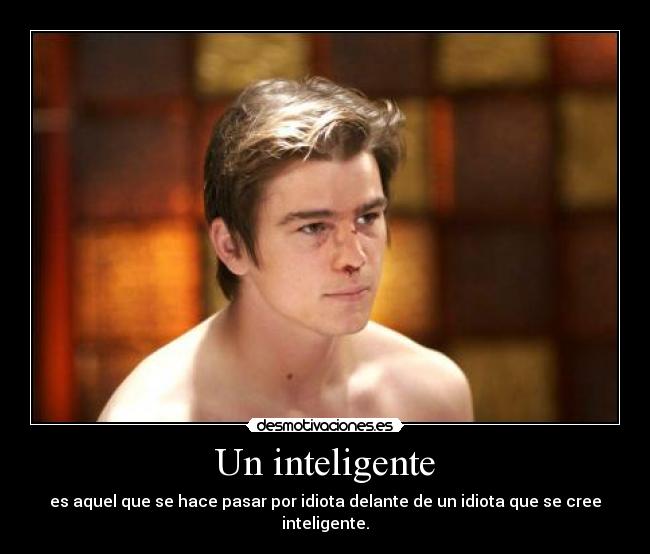 Un inteligente -