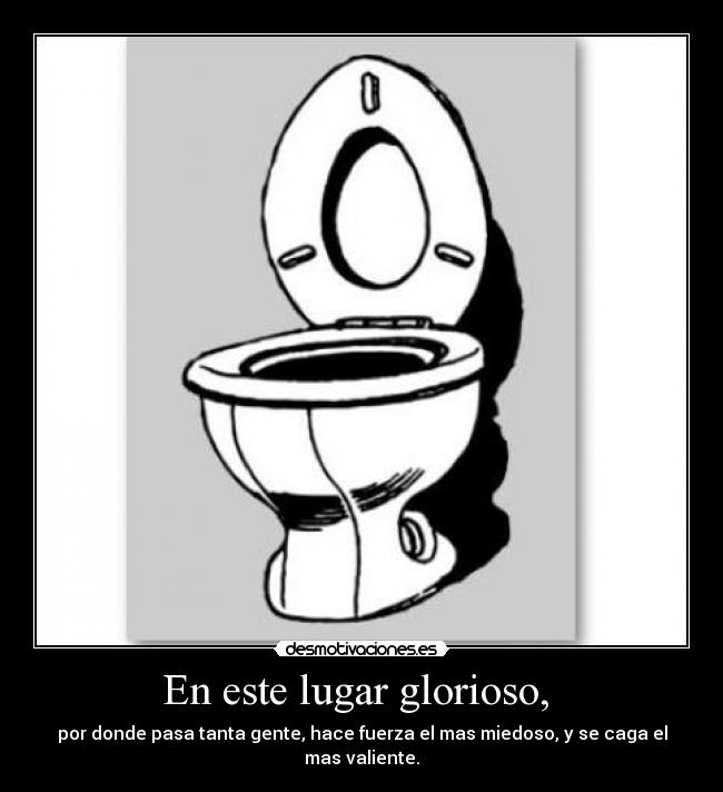 En este lugar glorioso, -