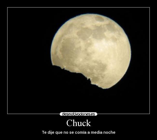 Chuck - Te dije que no se comía a media noche