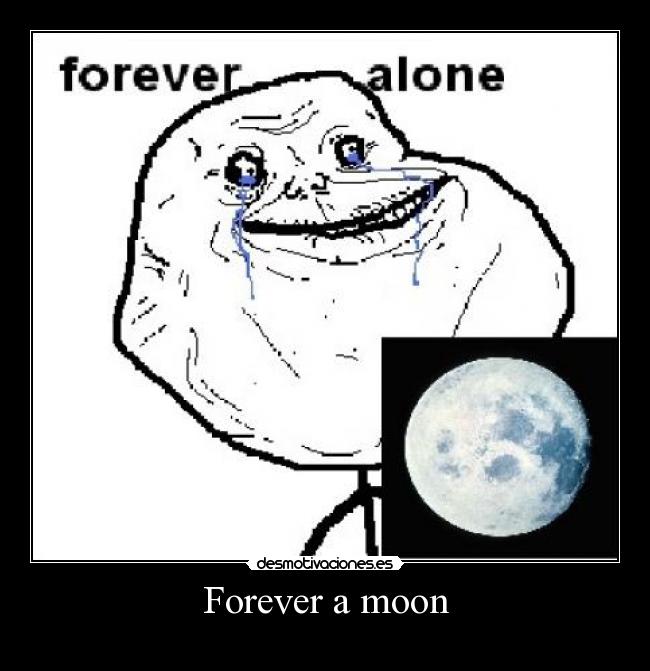 Forever a moon - 