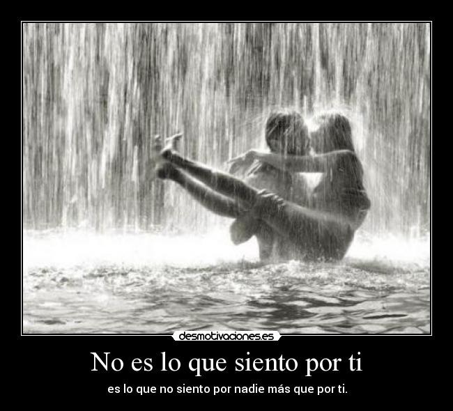 No es lo que siento por ti -
