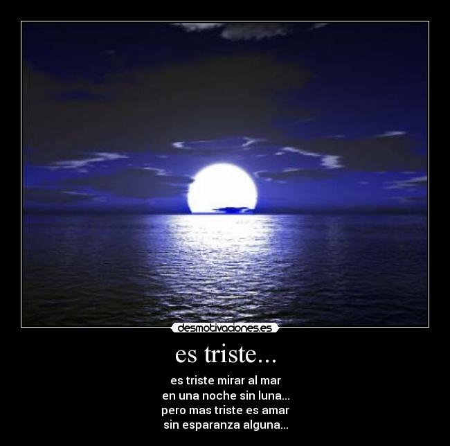 es triste... -