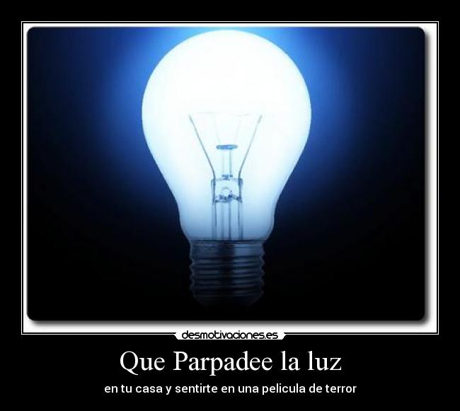 Que Parpadee la luz -
